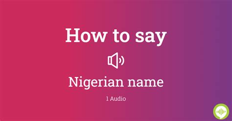 how to pronounce nigerian names.